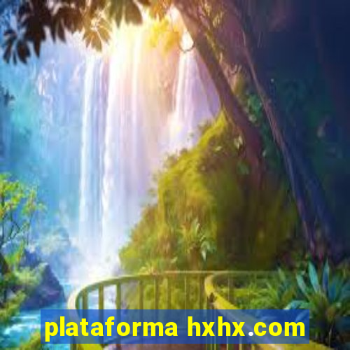 plataforma hxhx.com